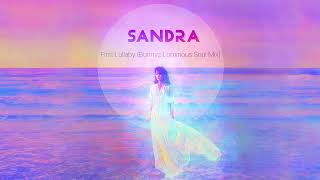 Sandra - First Lullaby (Bunnyz Luminous Soul Mix)