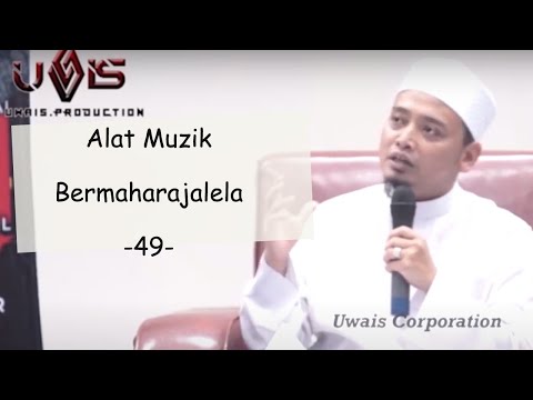 [Tanda 49], Alat Muzik Bermaharajalela | Ustaz Mohammad Wadi Annuar Ayub