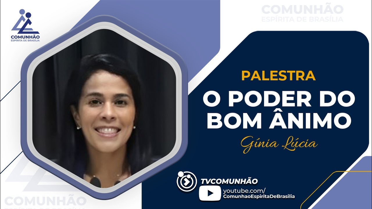 Gínia Lúcia | O PODER DO BOM ÂNIMO (PALESTRA ESPÍRITA)