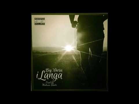 Big Xhosa – iLanga (Official Audio) ft. SOS (Prod. By Makwa Beats)