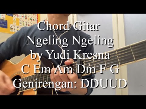 Chord Gitar Simple dan Lirik Ngeling Ngeling by Yudi Kresna