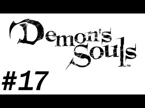 Demon's Souls Walkthrough - PT. 17 - Mitch Revisits 4-1 and Crosses the Vanguard Off His List