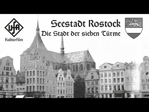 Rostock - Die Stadt der sieben Türme (1936) - UFA Kulturfilm (Rostock vor dem Krieg HQ)