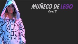 Karol G - Muñeco De Legó (Letra/Lyrics)
