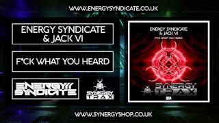 Energy Syndicate & Jack V1 - Fuck What You Heard
