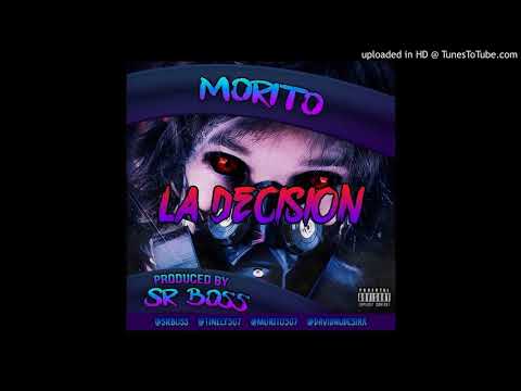 Morito La Decision prod.Sir boss