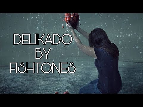 DELIKADO - FISHTONES