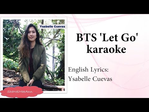 BTS &#39;Let Go&#39; Instrumental (Ysabelle Cuevas English Lyrics) #KpopInstrumentals