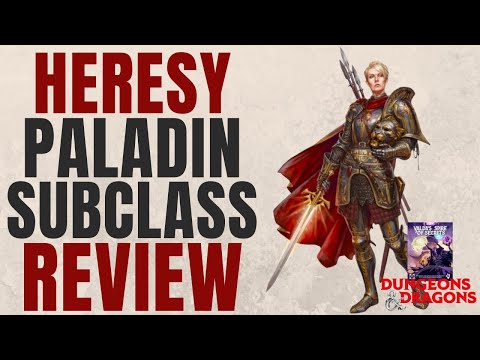 Heresy Paladin Subclass Review (Valda's Spire of Secrets) - D&D 5e Subclass Series