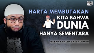 Download lagu HARTA MEMBUTAKAN KITA BAHWA DUNIA HANYA SEMENTARA ~ Ceramah Ustadz Khalid Basalamah mp3