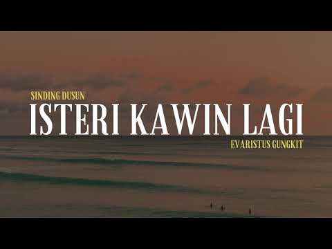 Lagu Dusun / Sinding Dusun | Evaristus Gungkit | Isteri Kawin Lagi