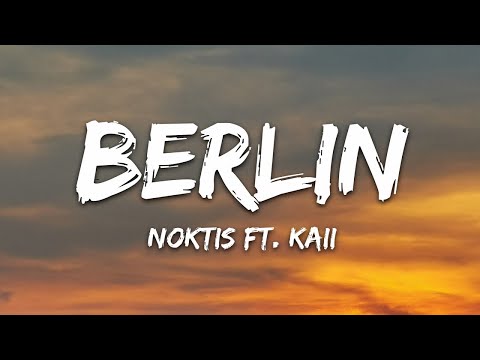 Noktis - Berlin (Lyrics) feat. kaii  | 25mins Chilling with music