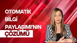 Otomatik Bilgi Paylaşımı Nedir ? CRS'nin Cözümü Var mi ?