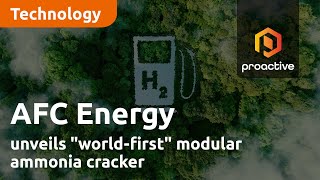 afc-energy-unveils-world-first-modular-ammonia-cracker