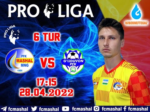 O'zbekiston Pro-ligasi  6-TUR  MASHAL-GIJDUVON