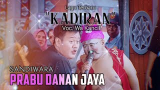 Download lagu PERDANA LAGU TERBARU [KADIRAN ] - Voc. WA KANCIL || LAGU SANDIWARA PRABU DANAN JAYA mp3