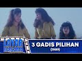 3 GADIS PILIHAN 1989 FULL MOVIE HD