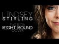 Right Round - Lindsey Stirling (Flo Rida Cover ...