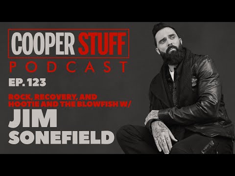Cooper Stuff Ep. 123 - Rock, Recovery, And Hootie And The Blowfish With Jim Sonefeld