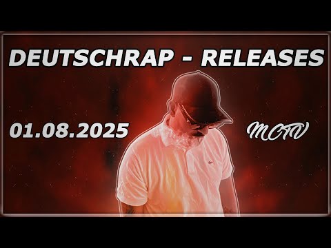 DEUTSCHRAP RELEASES ➤ 01.08.2025 🚨💯 | RELEASE RADAR by #mctv #deutschrap