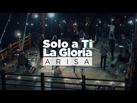 Sólo A Ti La Gloria - Arisa