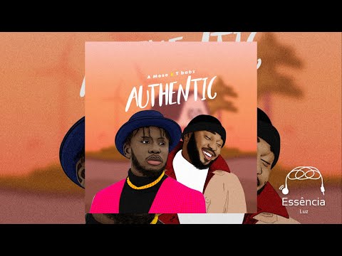 A Mose - Authentic ft. TBabz