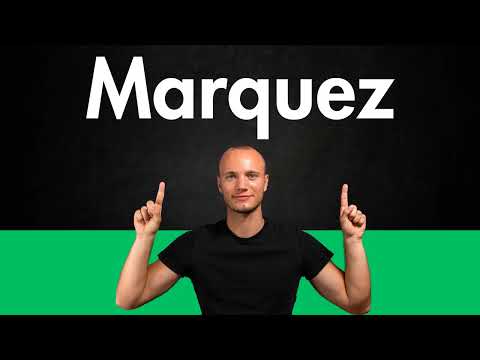 How to Pronounce MARQUEZ (Correctly)