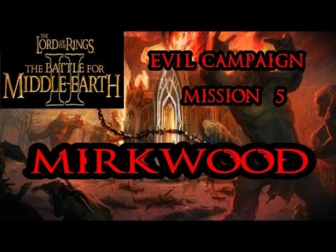 LOTR BFME II Evil Campaign: Mission 5 - Mirkwood