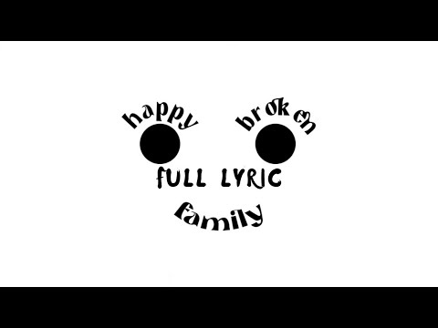 da gagu feat.Ajixxx - Happy Broken Family (Full lyric)
