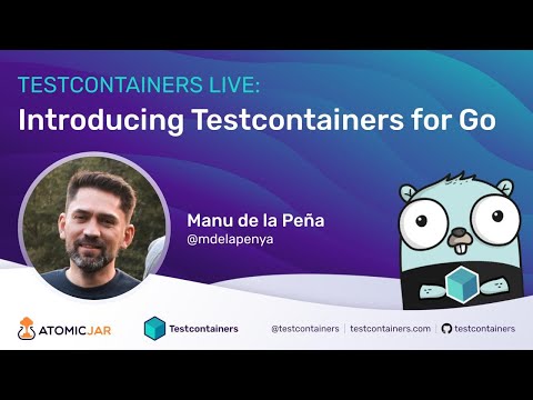 Introducing Testcontainers for Go with Manu de la Peña