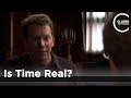Sean Carroll Is Time Real