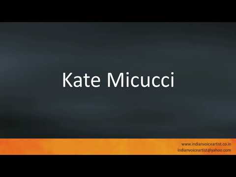 How to pronounce "Kate Micucci".