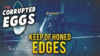 All Corrupted Eggs in Keep of Honed Edges (Ascendant Challenge Week 4)