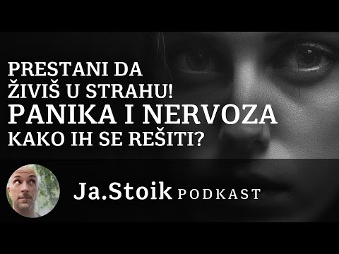Prestani da živiš u strahu. Kako se rešiti nervoze i panike?