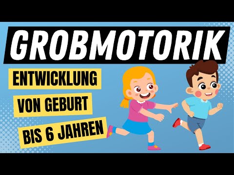 DIE GROBMOTORIK - die motorische Entwicklung beim Kind | ERZIEHERKANAL