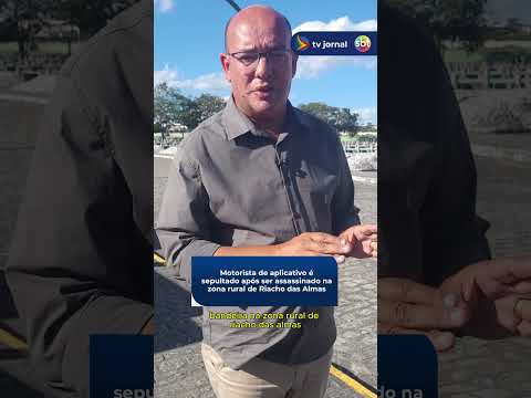 Motorista de aplicativo é sepultado após ser assassinado na zona rural de Riacho das Almas
