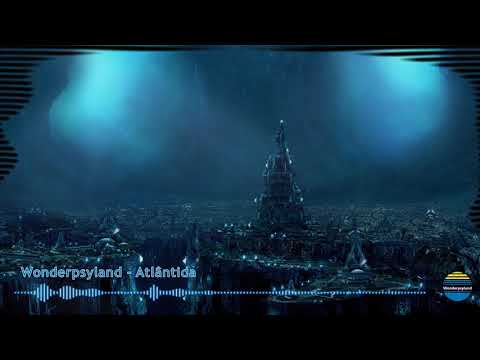 Wonderpsyland  - Atlântida #Psytrance #PsychedelicTrance #Trance