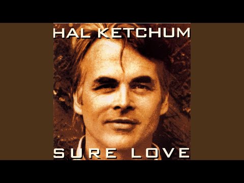 Someplace Far Away - Hal Ketchum