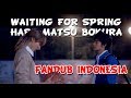 WAITING FOR SPRING HARU MATSU BOKURA FANDUB INDONESIA