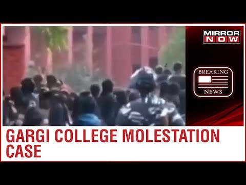 Gargi college students allegedly molestated; Delhi police to probe video