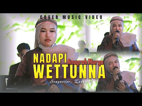 NADAPI WETTUNNA - Anugrah Murya | cover Music Video
