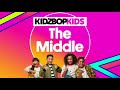 KIDZ BOP Kids - The Middle (KIDZ BOP 38)