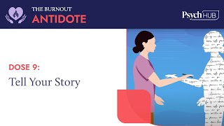 The Burnout Antidote - Dose 9: Tell Your Story