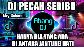 DJ PECAH SERIBU REMIX VIRAL TIKTOK TERBARU 2022 DJ...