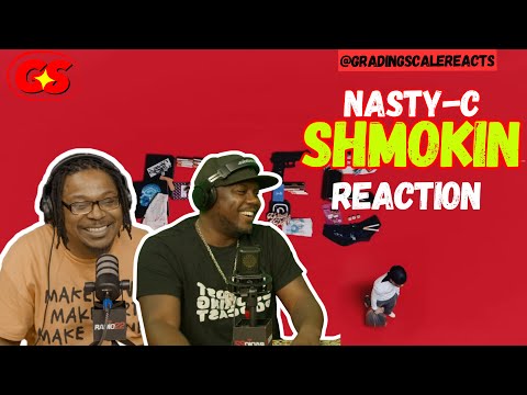 Nasty C Schmoking (Reaction)