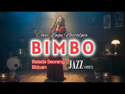 BIMBO - BALADA SEORANG BIDUAN | A smooth and catchy Jazz Cover