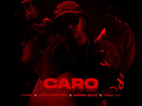 Caro - Kefer ❌ Manu Destroy ❌ Andro Skrt ❌ Yeiko Ma ( Video Oficial )