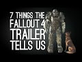 Fallout 4: 7 Things the Trailer Tells Us 