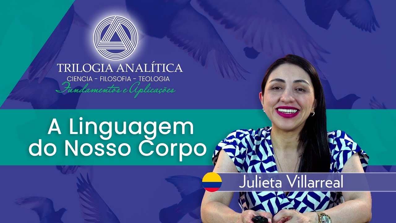 A Linguagem do Nosso Corpo - Trilogia Analítica - Fundamentos e Aplicações