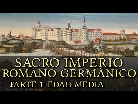 SACRO IMPERIO ROMANO GERMÁNICO (Parte 1: Edad Media) Primer Reich (Documental Historia de Alemania)